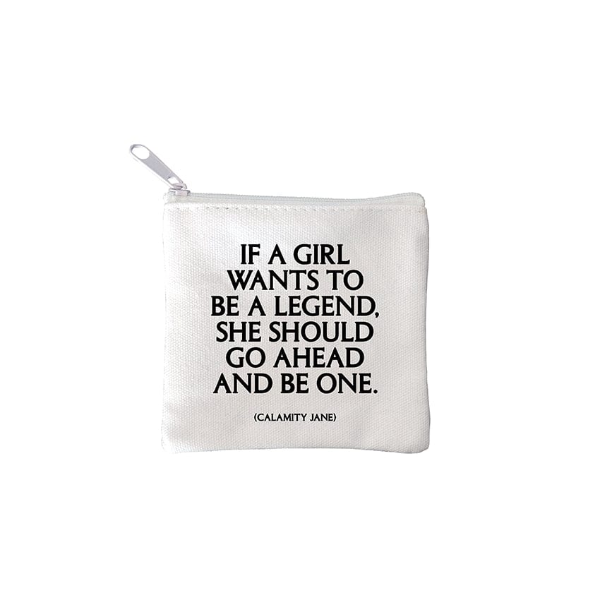 Leisure Bag for daily leisure-"if a girl wants to be a legend" mini pouch